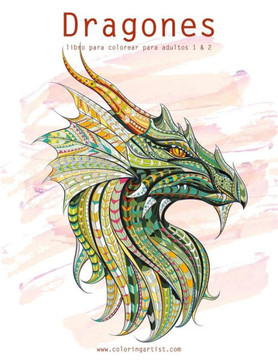 Dragones Libro Para Colorear Para Adultos 1 & 2 (Spanish Edition)