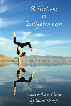 Reflections To Enlightenment: Quotes To Live And Learn