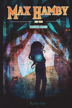 Max Hamby And The Faeryn Cross (Volume 4)