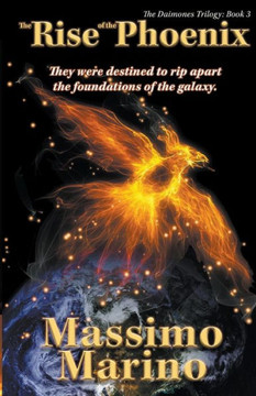The Rise Of The Phoenix: The Daimones Trilogy, Vol. Three