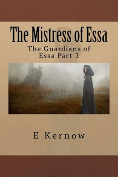 The Mistress Of Essa: The Guardians Of Essa Part 1