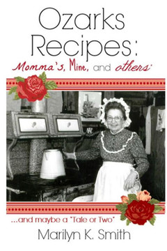 Ozarks Recipes: Momma'S, Mine, And Others': ...And Maybe A "Tale Or Two"