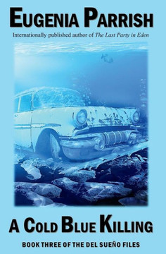 A Cold Blue Killing (The Del Sueno Files)