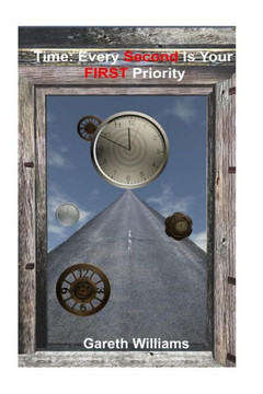 Time: Every Second Is Your First Priority