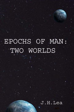 Epochs Of Man: Two Worlds