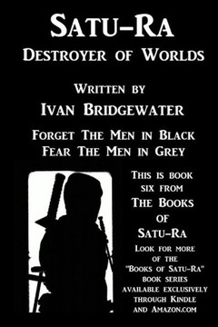 Satu-Ra - Destroyer Of Worlds (The Books Of Satu-Ra) (Volume 6)