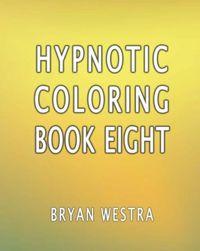 Hypnotic Coloring Book Eight