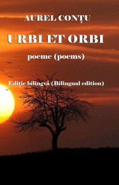 Urbi Et Orbi: Poeme (Poems) - Editie Bilingva (Bilingual Edition)