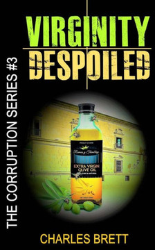 Virginity Despoiled (The Corruption Series) (Volume 3)