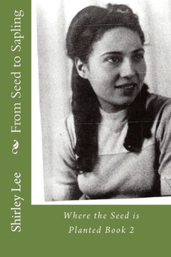 From Seed To Sapling: Where The Seed Is Planted Book 2