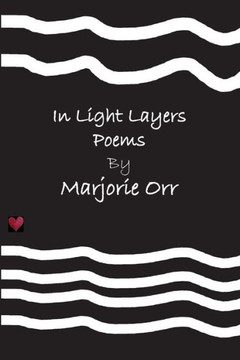 In Light Layers: Poetry In Light Layers: Poetry