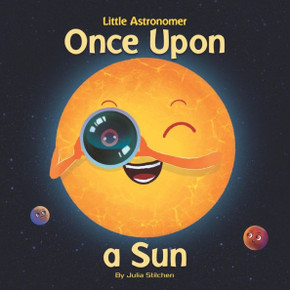 Little Astronomer: Once Upon A Sun Little Astronomer: Once Upon A Sun