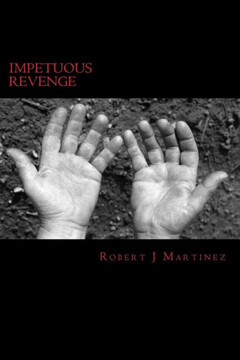 Impetuous Revenge: A Deadly Journey Into Adulthood