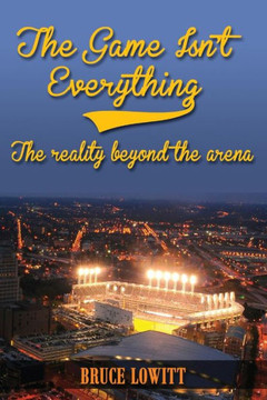 The Game Isn'T Everything: The Reality Beyond The Arena