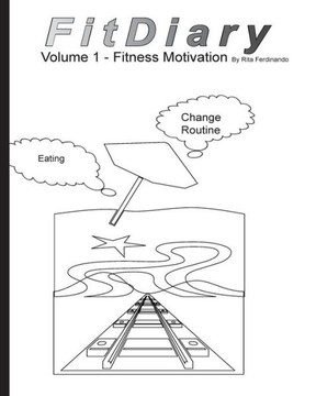 Fitdiary Inspiration Byrita Ferdinando: Fitness Movition Diary! (Fitness Diary By Rita Ferdinando)
