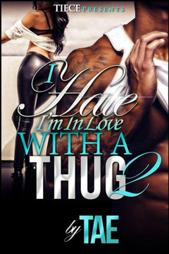 I Hate I'M In Love With A Thug 2