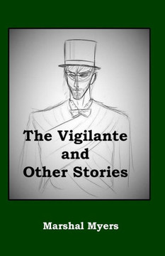 The Vigilante And Other Stories