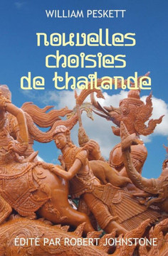 Nouvelles Choisies De Thailande (Nouvelles Singletons) (French Edition)