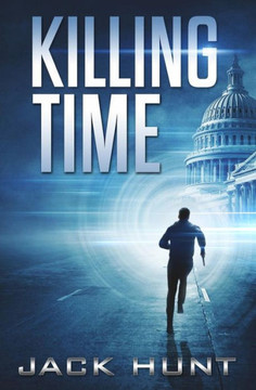 Killing Time (Agents Of Time) (Volume 1)