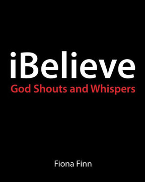 Ibelieve: God Shouts & Whispers