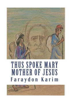 Thus Spoke Mary: Mother Of Jesus