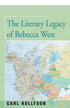The Literary Legacy Of Rebecca West