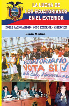 La Lucha De Los Ecuatorianos En El Exterior (Spanish Edition)