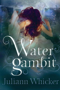Water Gambit: Watergirl Book 2