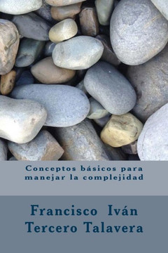 Conceptos B?icos Para Manejar La Complejidad (Spanish Edition)