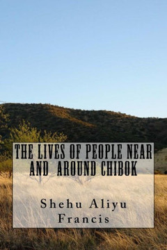 The Lives Of People Near And Around Chibok