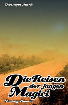 Die Reisen Der Jungen Magici (Die Magici) (German Edition)