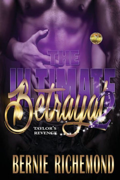 The Ultimate Betrayal- Taylor'S Revenge 2