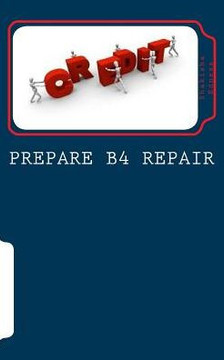 Prepare B4 Repair: Credit Repair