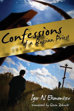 Confessions Of A Russian Priest