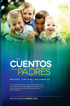 Mis Cuentos Para Padres: Alerta Sobre Abuso Sexual Infantil (Spanish Edition)