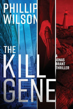 The Kill Gene: A Jonas Brant Thriller (A Jonas Brant Novel)