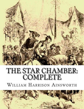 The Star Chamber: Complete: An Historical Romance