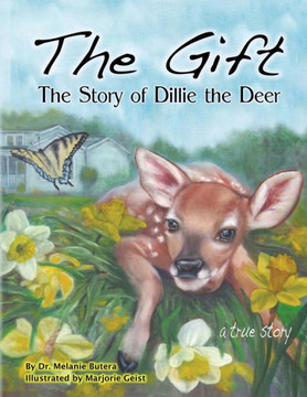 The Gift: The Story Of Dillie The Deer