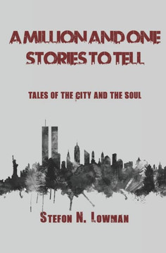 A Million And One Stories To Tell: Tales Of The City And The Soul (Tales Of The Soul) A Million And One Stories To Tell: Tales Of The City And The Soul (Tales Of The Soul)