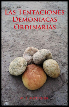 Las Tentaciones Demoniacas Ordinarias. (Spanish Edition)