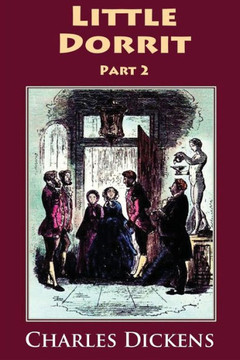 Little Dorrit Part 2 Little Dorrit Part 2