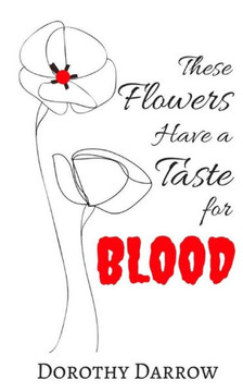 These Flowers Have A Taste For Blood (The Vampire Queen) (Volume 1)