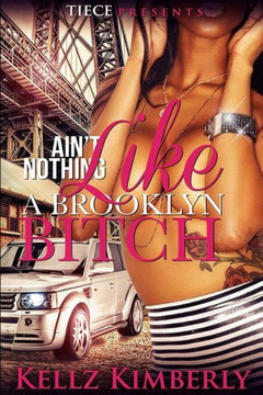 Ain'T Nothing Like A Brooklyn Bitch (Volume 1)