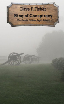 Ring Of Conspiracy (The Poudre Canyon Saga)