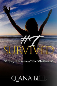 I Survived: 30 Day Devotional For Millennials