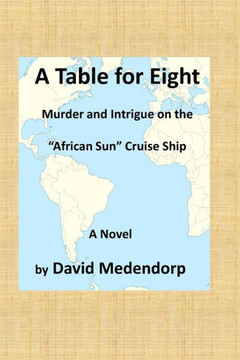 A Table For Eight: Murder And Intrigue On The "African Sun" Cruise Ship