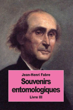Souvenirs Entomologiques: Livre Iii (French Edition)