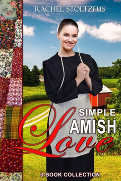 Simple Amish Love 3-Book Collection (Simple Love: Amish Books Series)