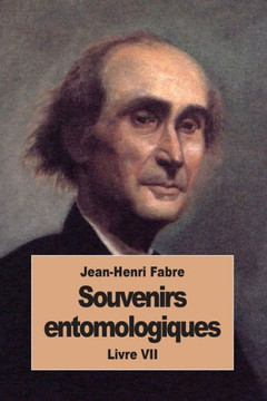 Souvenirs Entomologiques: Livre Vii (French Edition)