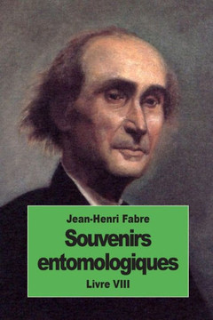 Souvenirs Entomologiques: Livre Viii (French Edition)